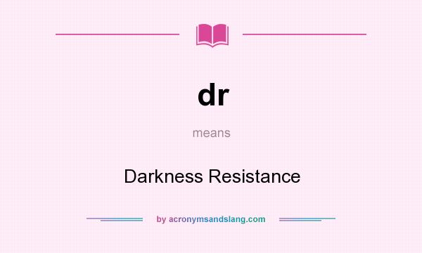 What does dr mean? It stands for Darkness Resistance