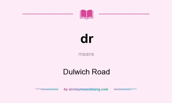 What does dr mean? It stands for Dulwich Road
