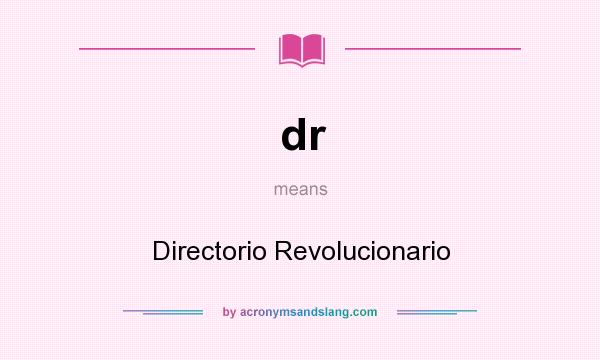 What does dr mean? It stands for Directorio Revolucionario