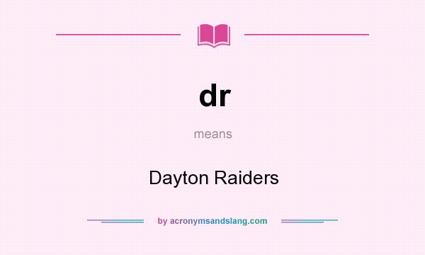 What does dr mean? It stands for Dayton Raiders