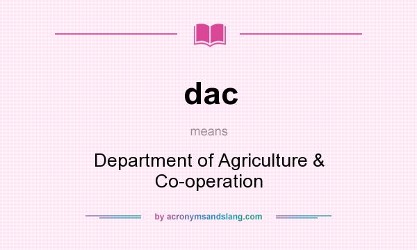 What does dac mean? It stands for Department of Agriculture & Co-operation