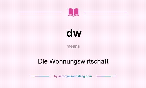 What does dw mean? It stands for Die Wohnungswirtschaft
