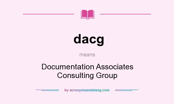 What does dacg mean? It stands for Documentation Associates Consulting Group