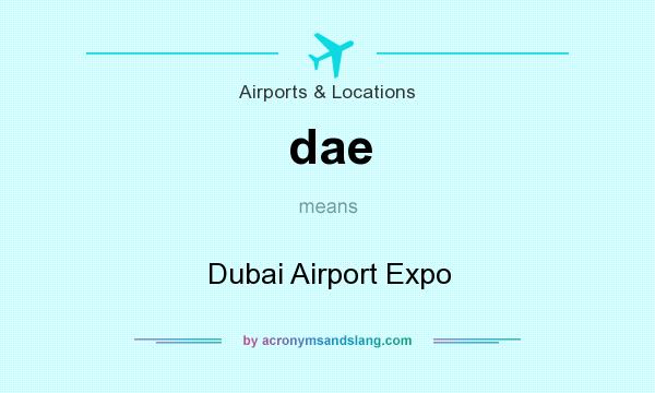 What does dae mean? It stands for Dubai Airport Expo