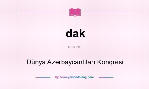 What does dak mean? It stands for Dünya Azərbaycanlıları Konqresi