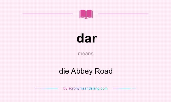 What does dar mean? It stands for die Abbey Road