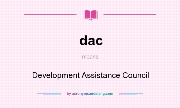What does dac mean? It stands for Development Assistance Council