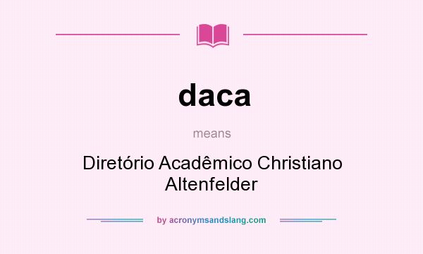 What does daca mean? It stands for Diretório Acadêmico Christiano Altenfelder