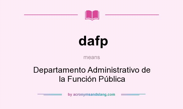 What does dafp mean? It stands for Departamento Administrativo de la Función Pública
