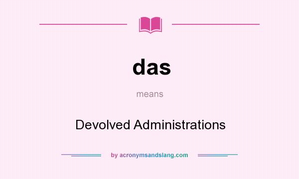 What does das mean? It stands for Devolved Administrations