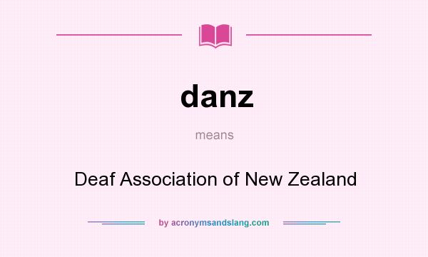 What does danz mean? It stands for Deaf Association of New Zealand