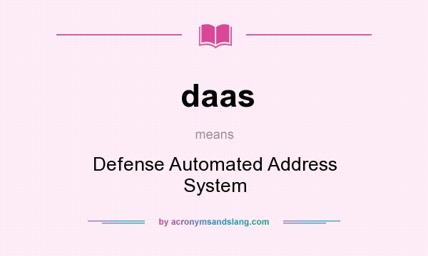 What does daas mean? It stands for Defense Automated Address System