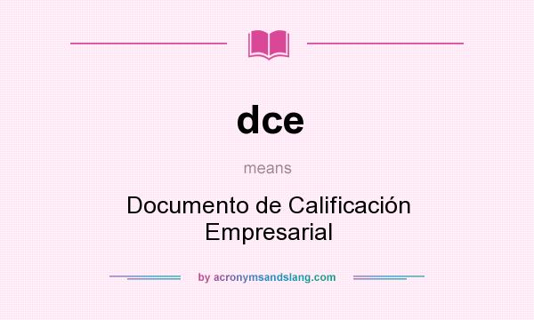What does dce mean? It stands for Documento de Calificación Empresarial