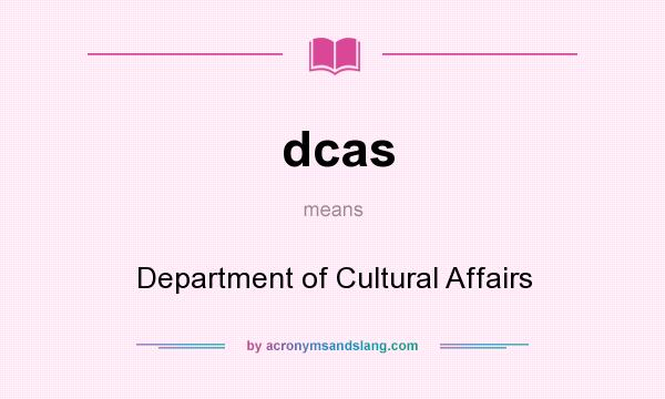 What does dcas mean? It stands for Department of Cultural Affairs