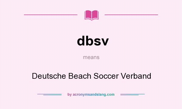 What does dbsv mean? It stands for Deutsche Beach Soccer Verband
