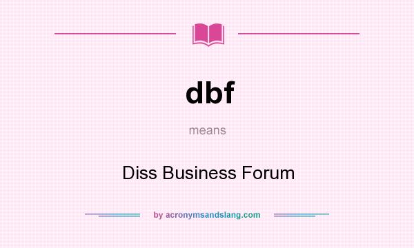 What does dbf mean? It stands for Diss Business Forum
