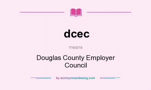 What does dcec mean? It stands for Douglas County Employer Council
