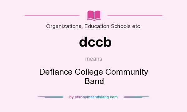 What does dccb mean? It stands for Defiance College Community Band