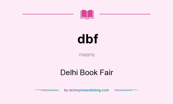 What does dbf mean? It stands for Delhi Book Fair