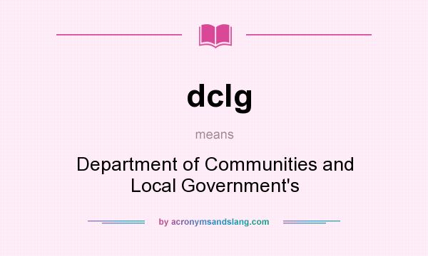What does dclg mean? It stands for Department of Communities and Local Government`s