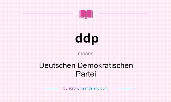 What does ddp mean? It stands for Deutschen Demokratischen Partei