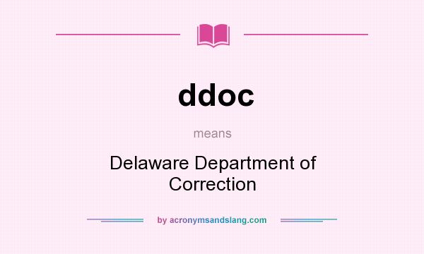 What does ddoc mean? It stands for Delaware Department of Correction