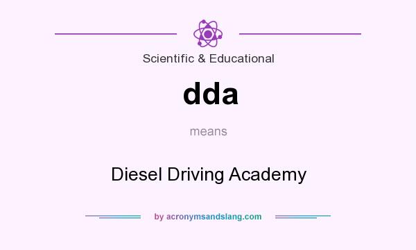 What does dda mean? It stands for Diesel Driving Academy