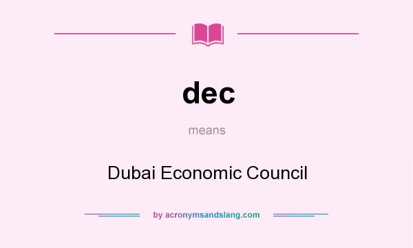 What does dec mean? It stands for Dubai Economic Council