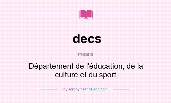 What does decs mean? It stands for Département de l`éducation, de la culture et du sport
