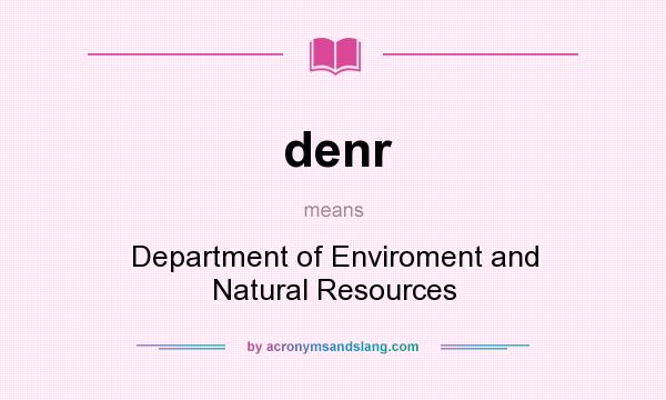 What does denr mean? It stands for Department of Enviroment and Natural Resources