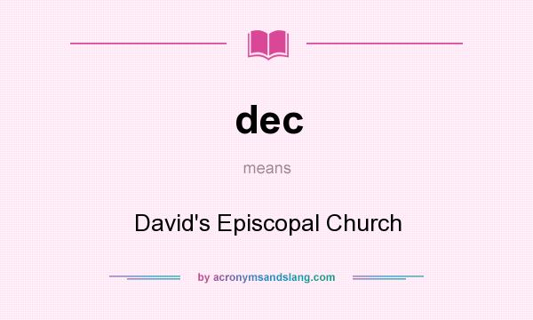 What does dec mean? It stands for David`s Episcopal Church