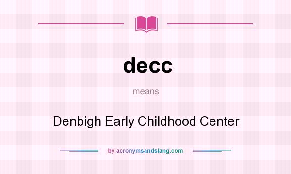 What does decc mean? It stands for Denbigh Early Childhood Center