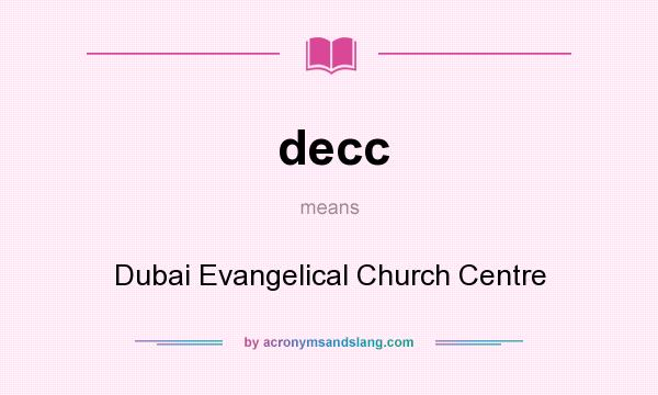 What does decc mean? It stands for Dubai Evangelical Church Centre