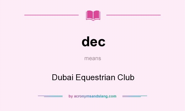 What does dec mean? It stands for Dubai Equestrian Club