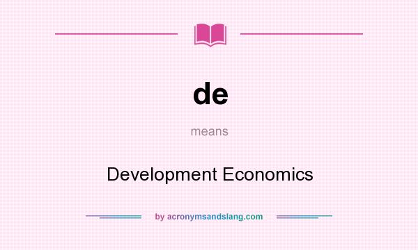 What does de mean? It stands for Development Economics