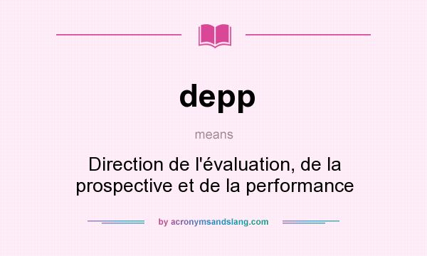 What does depp mean? It stands for Direction de l`évaluation, de la prospective et de la performance