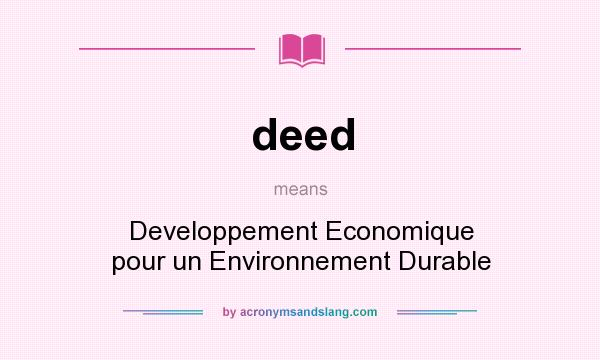 What does deed mean? It stands for Developpement Economique pour un Environnement Durable