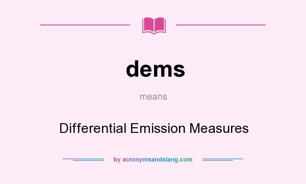 What does dems mean? It stands for Differential Emission Measures