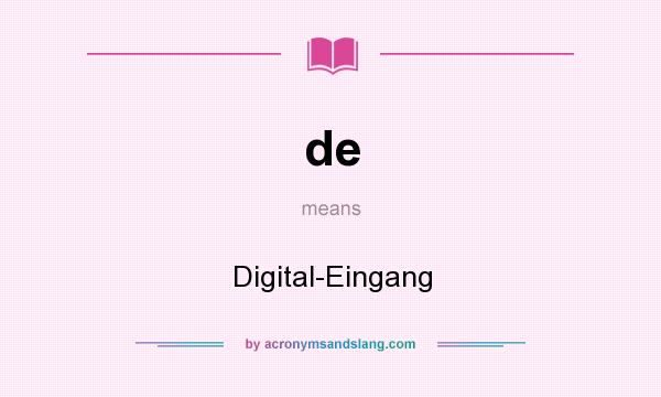 What does de mean? It stands for Digital-Eingang