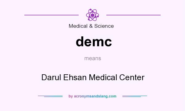 What does demc mean? It stands for Darul Ehsan Medical Center