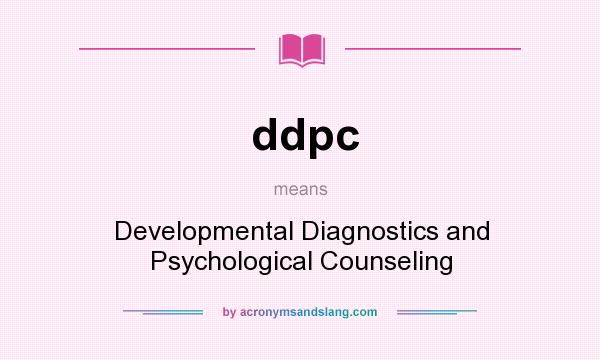 What does ddpc mean? It stands for Developmental Diagnostics and Psychological Counseling