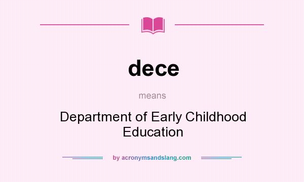 What does dece mean? It stands for Department of Early Childhood Education