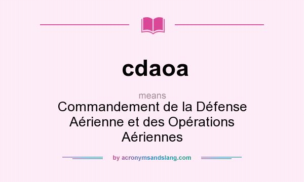 What does cdaoa mean? It stands for Commandement de la Défense Aérienne et des Opérations Aériennes