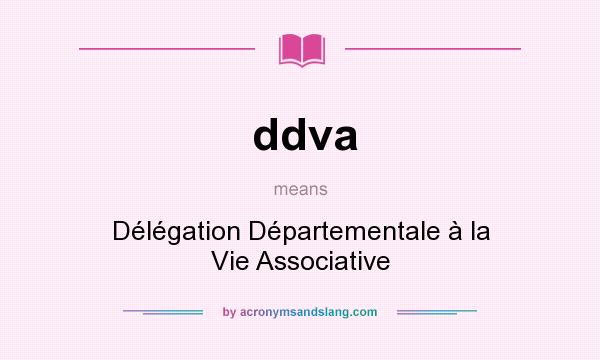 What does ddva mean? It stands for Délégation Départementale à la Vie Associative