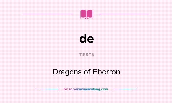 What does de mean? It stands for Dragons of Eberron