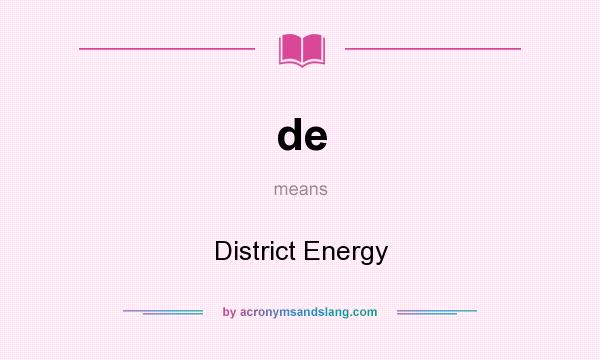 What does de mean? It stands for District Energy
