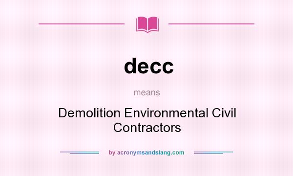 What does decc mean? It stands for Demolition Environmental Civil Contractors