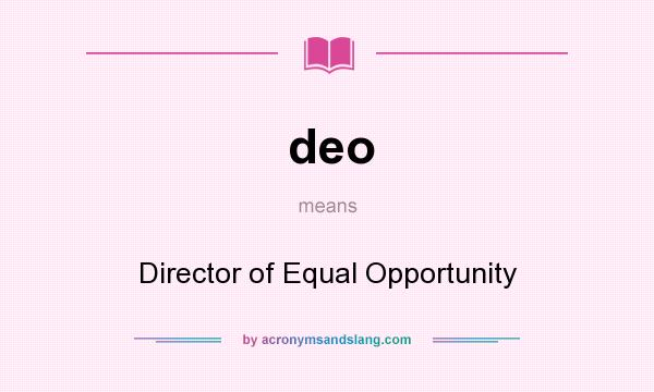 What does deo mean? It stands for Director of Equal Opportunity