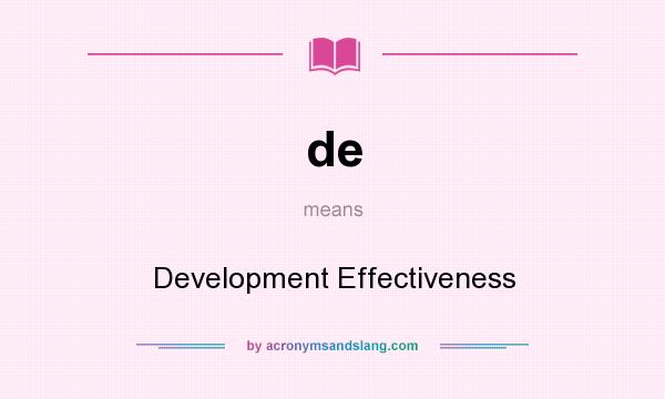 What does de mean? It stands for Development Effectiveness