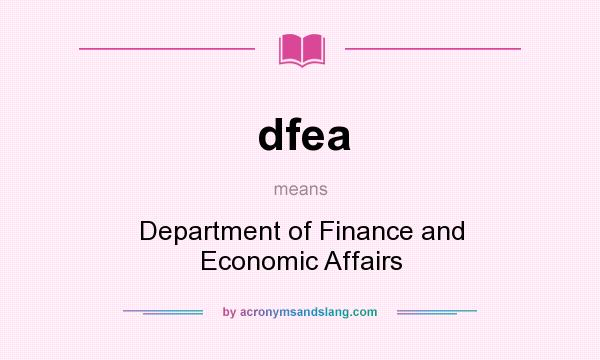 What does dfea mean? It stands for Department of Finance and Economic Affairs